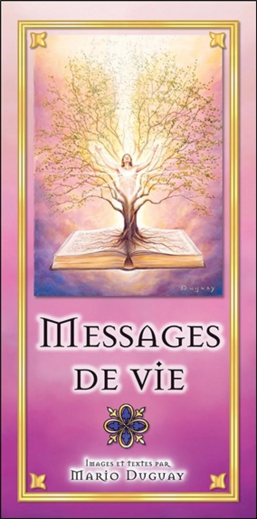 Couverture Messages de Vie – coffret rose et doré, arbre de lumière, Mario Duguay